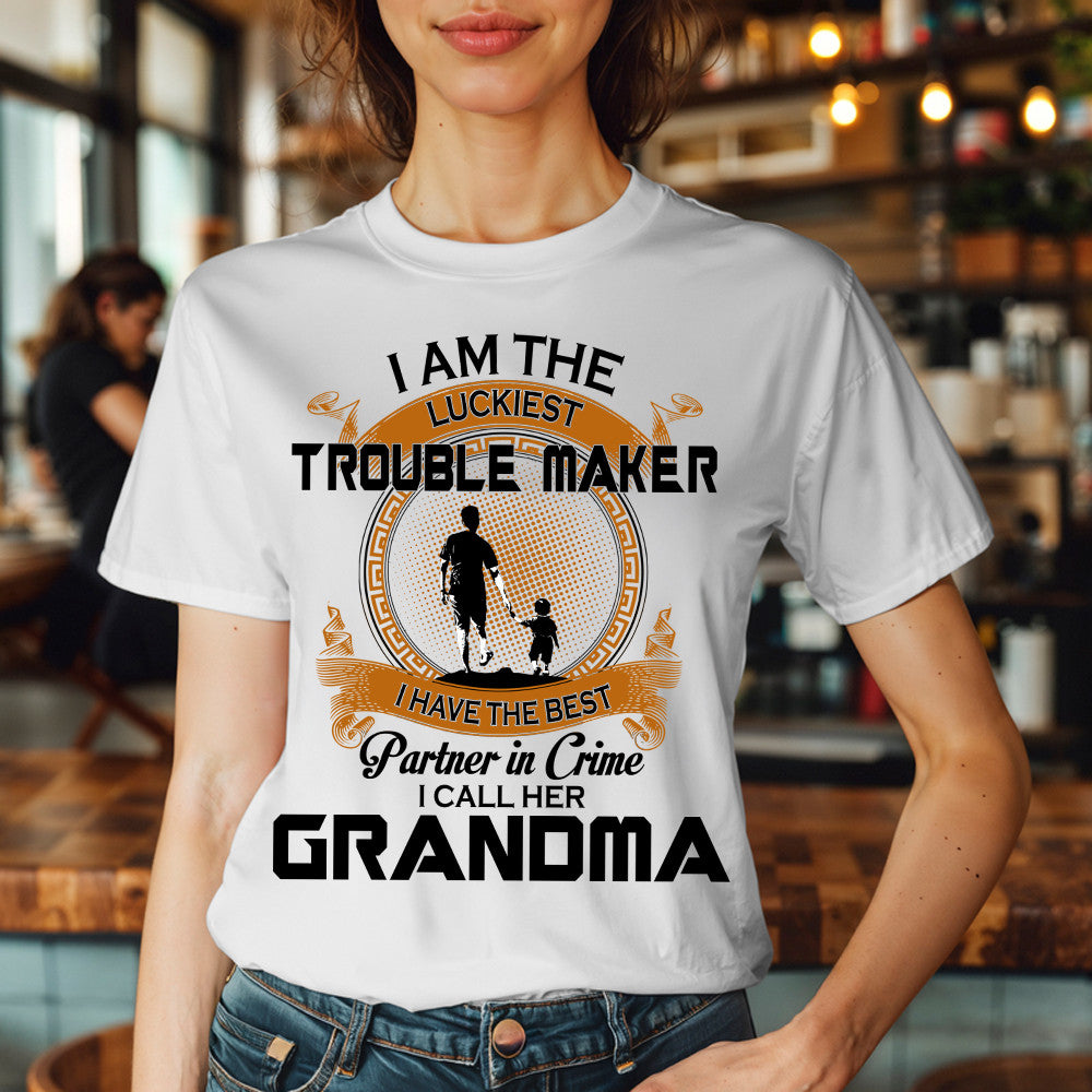 I Am The Luckiest Trouble Maker Partner In Crime I Call Her Grandma Shirt Gift For Grandson