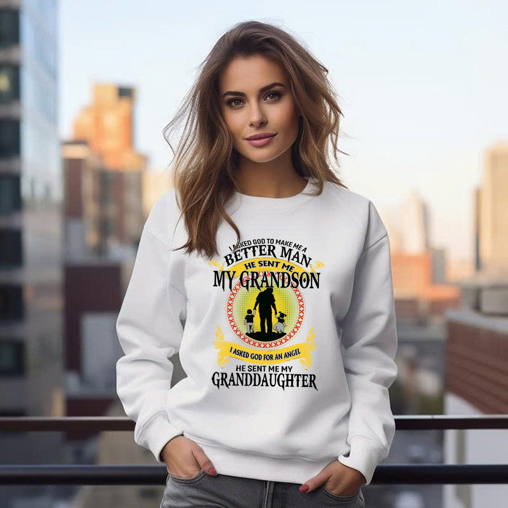 Better Man He Sent Me My Grandson An Angel He Sent Me My Granddaughter Sweatshirt Best Gifts For Grandpa