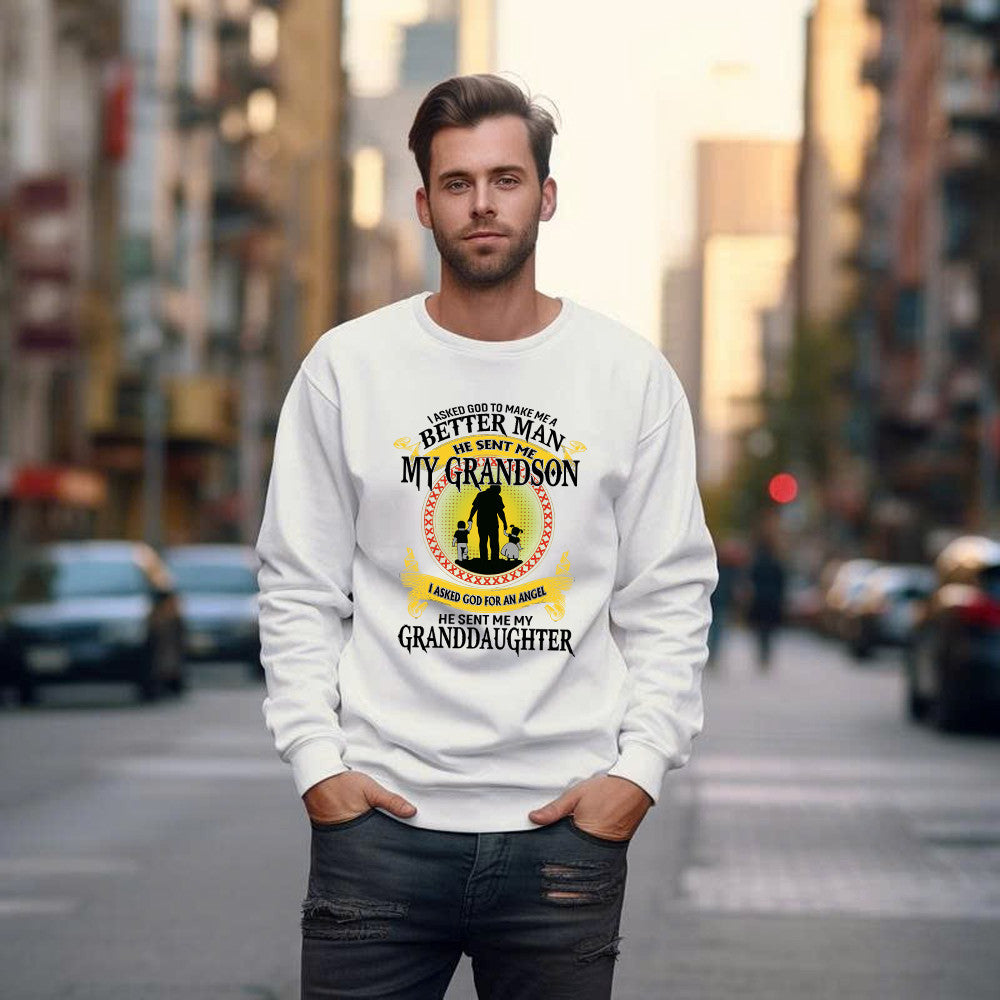 Better Man He Sent Me My Grandson An Angel He Sent Me My Granddaughter Sweatshirt Best Gifts For Grandpa