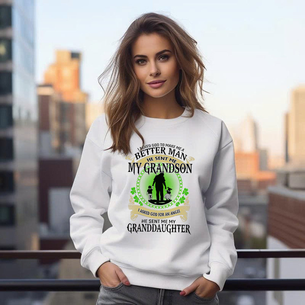Better Man He Sent Me My Son An Angel He Sent Me My Daughter Sweatshirt St Patrick Day Gifts For Dad
