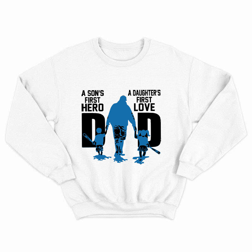 Dad A Son's First Hero A Daughter's First Love Sweatshirt Dad Son Daughter Matching Family Gifts