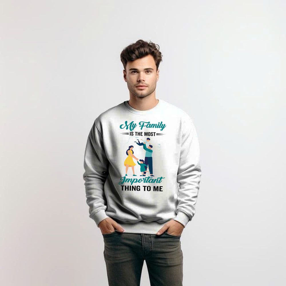My Family Is The Most Important Thing To Me Shirt Cool Sweatshirt Quotes Matching Family Gift