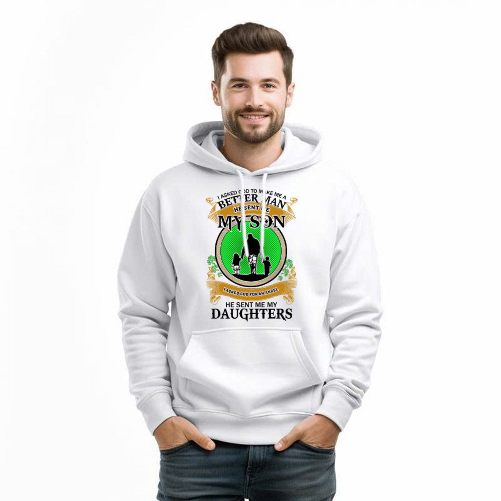Better Man He Sent Me My Son An Angel He Sent Me My Daughter Hoodie Fathers Day Presents