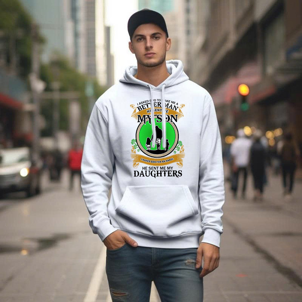 Better Man He Sent Me My Son An Angel He Sent Me My Daughter Hoodie Fathers Day Presents