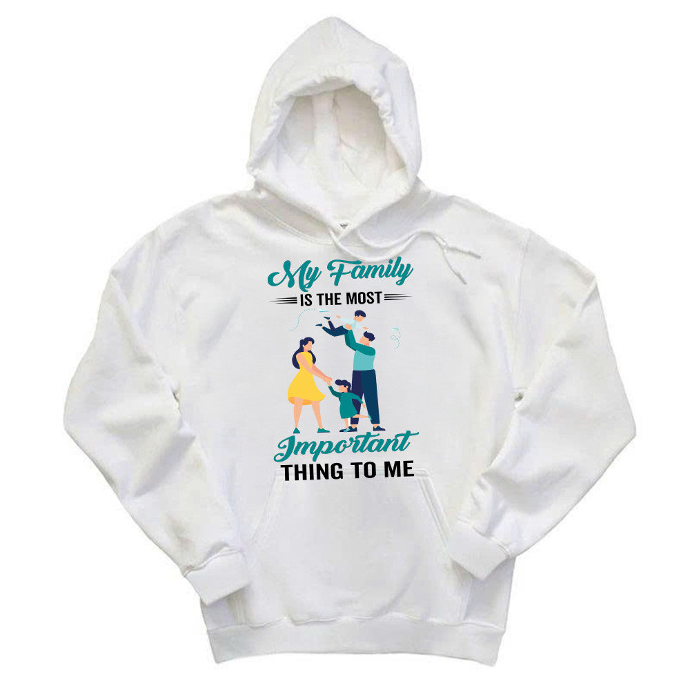 My Family Is The Most Important Thing To Me Shirt Cool Hoodie Quotes Matching Family Gift