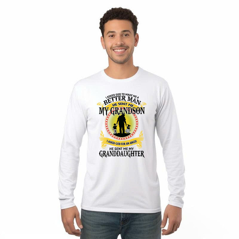 Better Man He Sent Me My Grandson An Angel He Sent Me My Granddaughter Long Sleeve Shirt Best Gifts For Grandpa