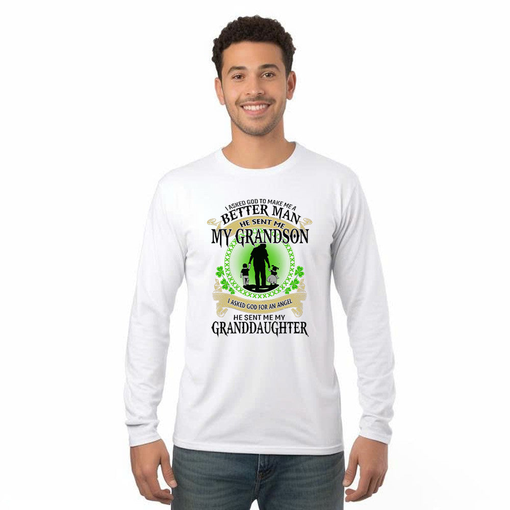Better Man He Sent Me My Son An Angel He Sent Me My Daughter Long Sleeve Shirt St Patrick Day Gifts For Dad
