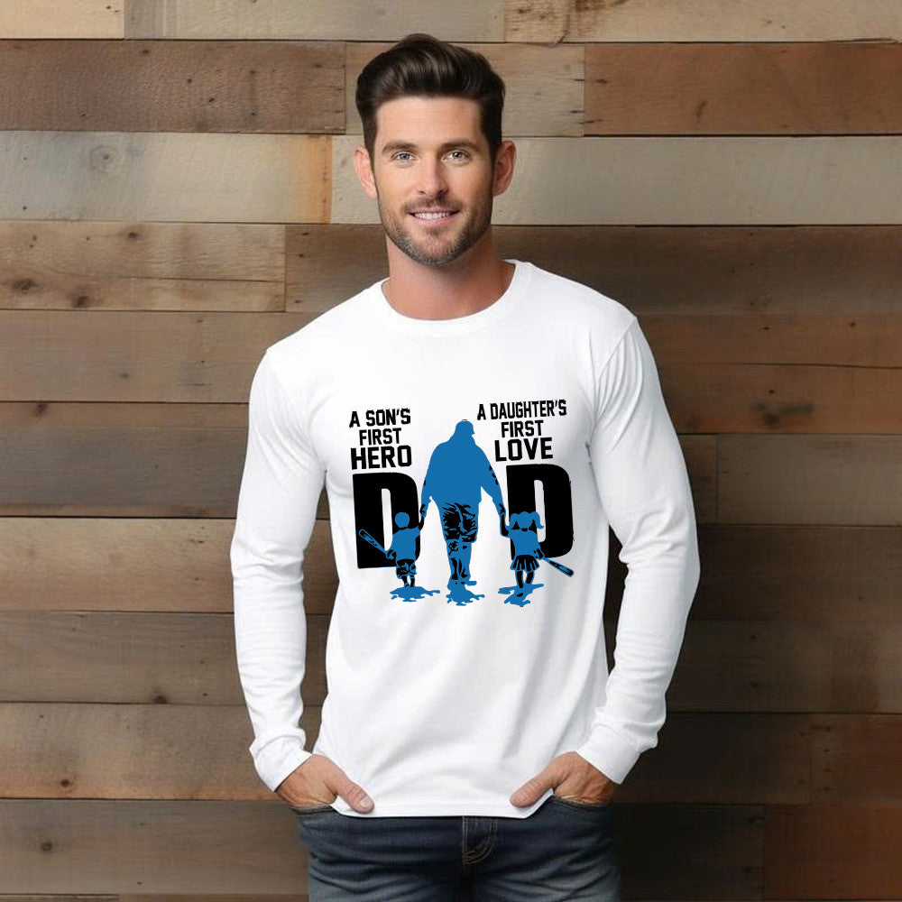 Dad A Son's First Hero A Daughter's First Love Long Sleeve Shirt Dad Son Daughter Matching Family Gifts
