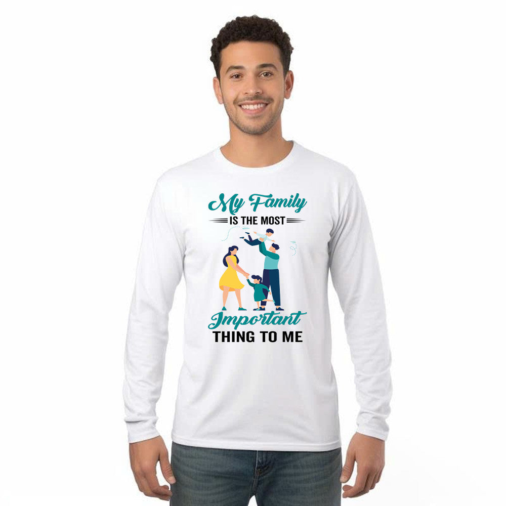 My Family Is The Most Important Thing To Me Shirt Cool Long Sleeve Shirt Quotes Matching Family Gift