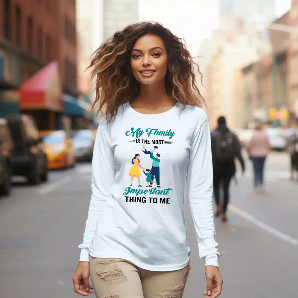 My Family Is The Most Important Thing To Me Shirt Cool Long Sleeve Shirt Quotes Matching Family Gift