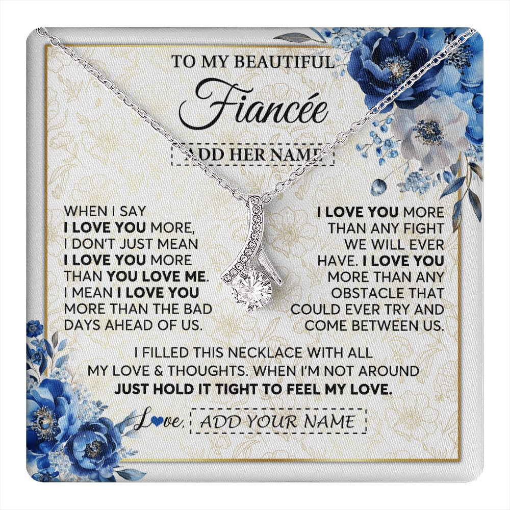 Personalized To My Beautiful Fiancee Necklace From Fiance When I Say Fiancee Gifts Romantic Birthday Valentines Christmas Custom Gift Box Message Card