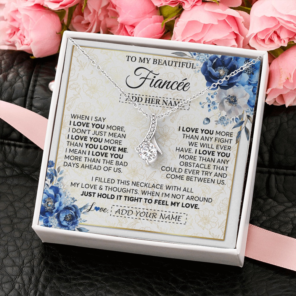 Personalized To My Beautiful Fiancee Necklace From Fiance When I Say Fiancee Gifts Romantic Birthday Valentines Christmas Custom Gift Box Message Card