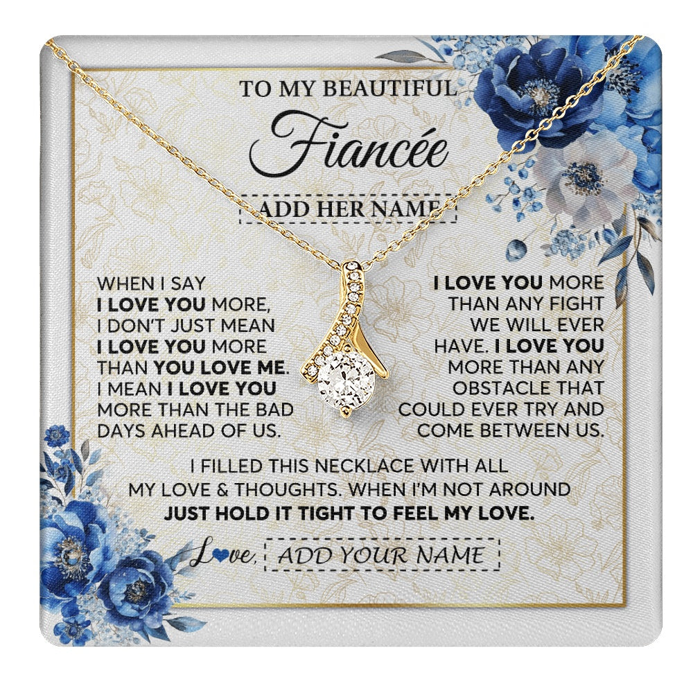 Personalized To My Beautiful Fiancee Necklace From Fiance When I Say Fiancee Gifts Romantic Birthday Valentines Christmas Custom Gift Box Message Card