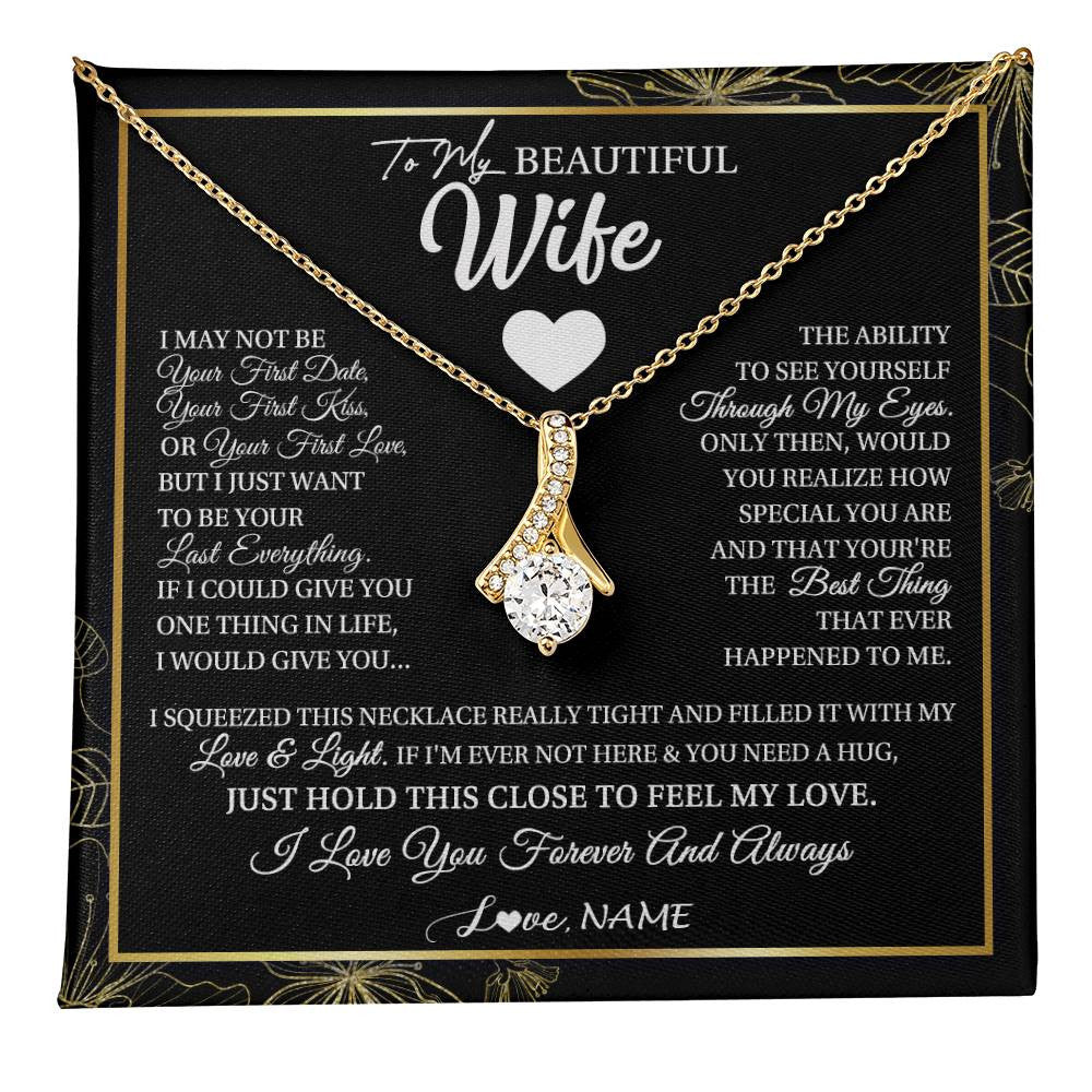 Personalized To My Beautiful Wife Necklace From Husband I May Not Be Your First Day Wife Valentines Birthday Christmas Customized Gift Box Message Card