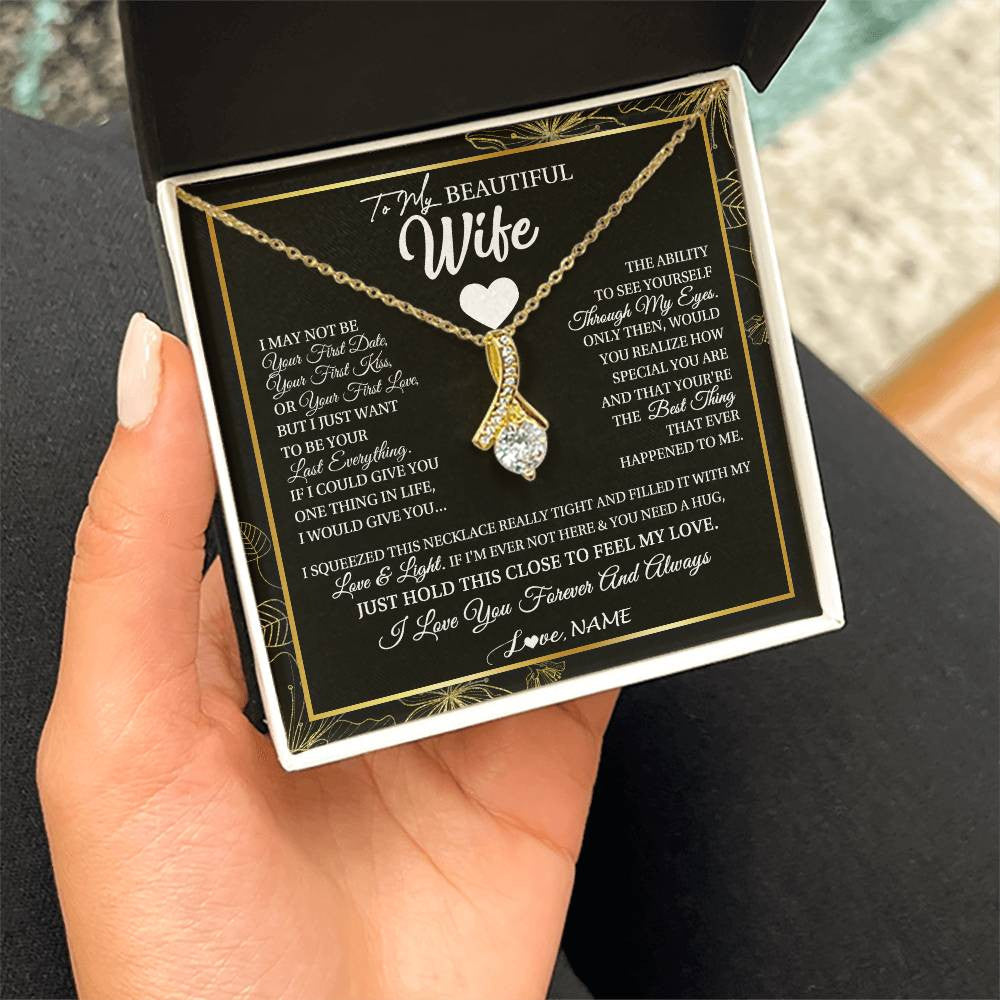 Personalized To My Beautiful Wife Necklace From Husband I May Not Be Your First Day Wife Valentines Birthday Christmas Customized Gift Box Message Card