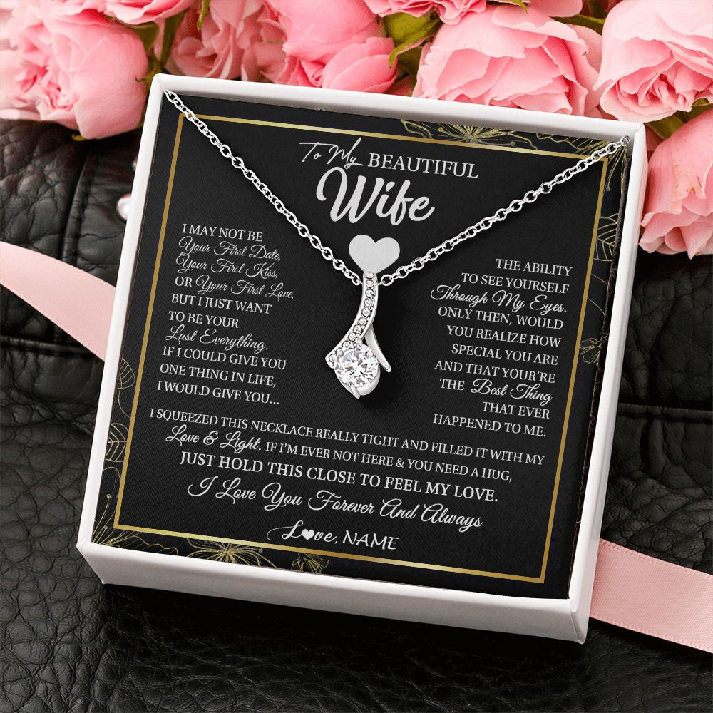 Personalized To My Beautiful Wife Necklace From Husband I May Not Be Your First Day Wife Valentines Birthday Christmas Customized Gift Box Message Card