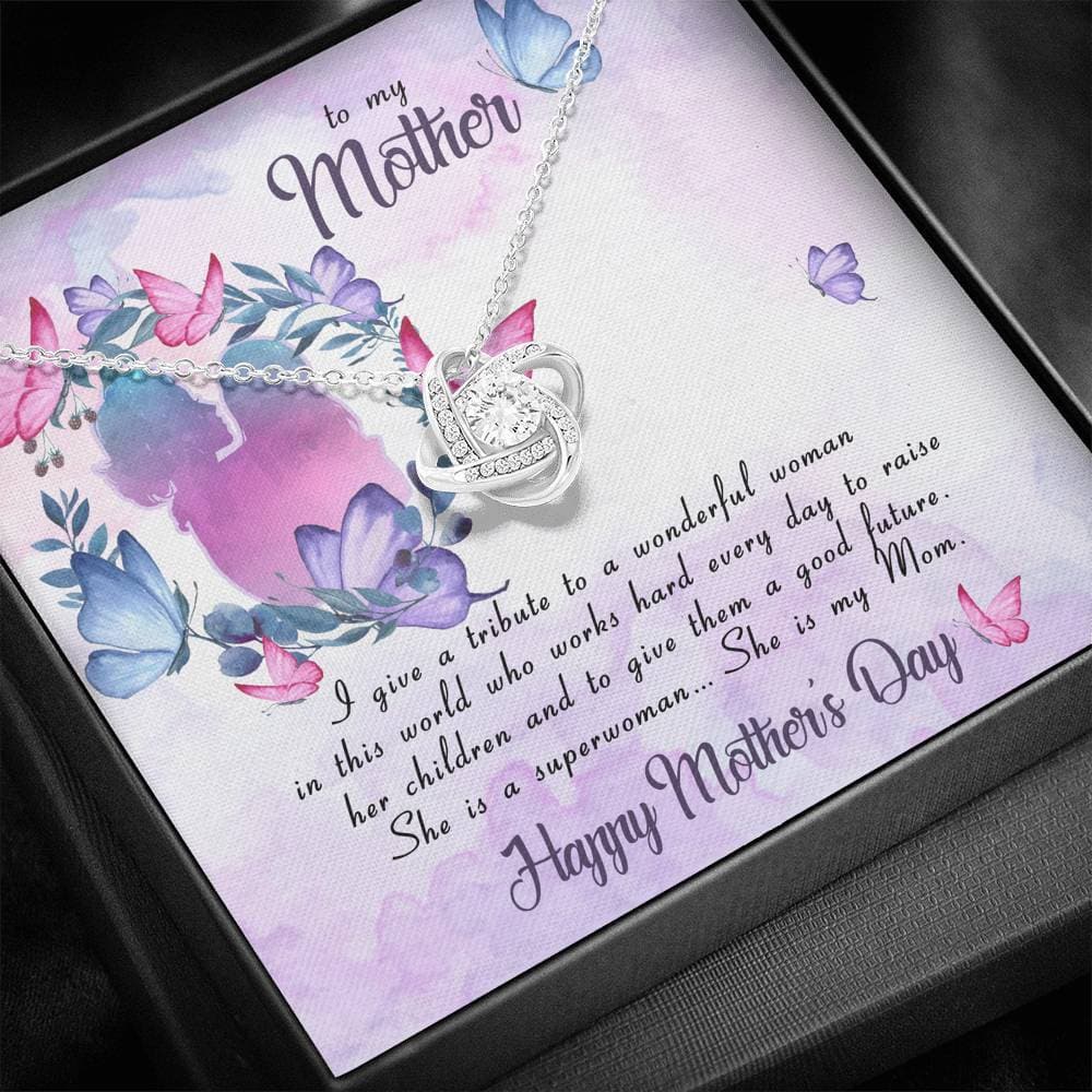 To My Mother I Give A Tribute Love Knot Necklace - KDadorn