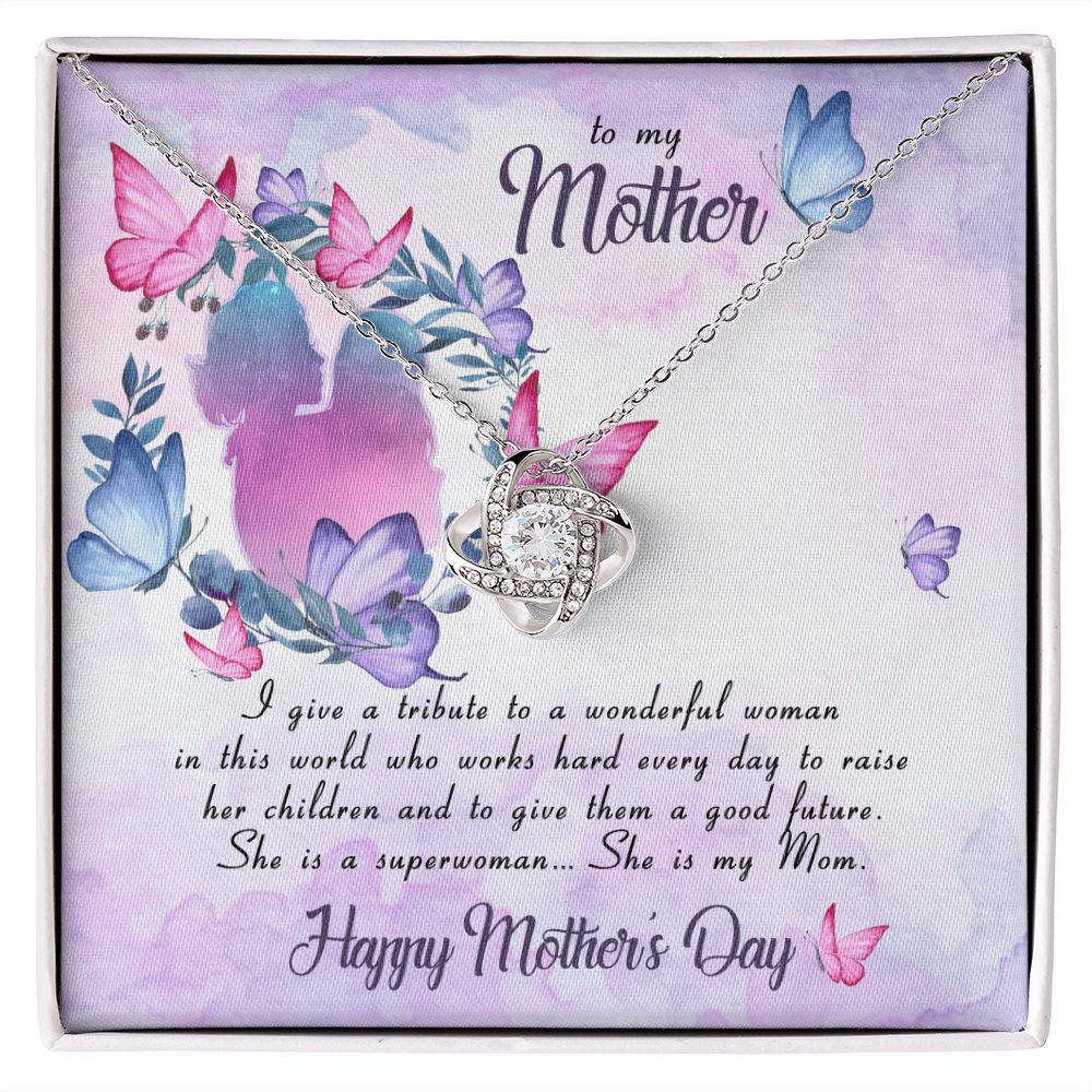 To My Mother I Give A Tribute Love Knot Necklace - KDadorn