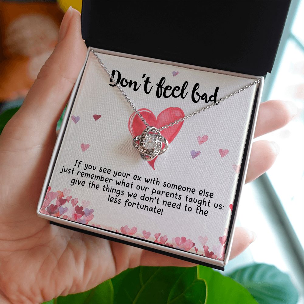 Don't Feel Bad If You See Your Ex Love Knot Necklace - KDadorn