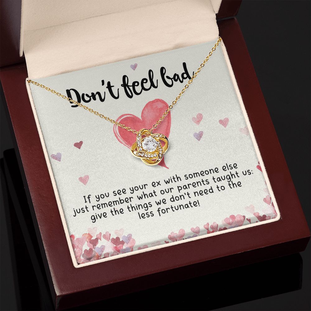 Don't Feel Bad If You See Your Ex Love Knot Necklace - KDadorn