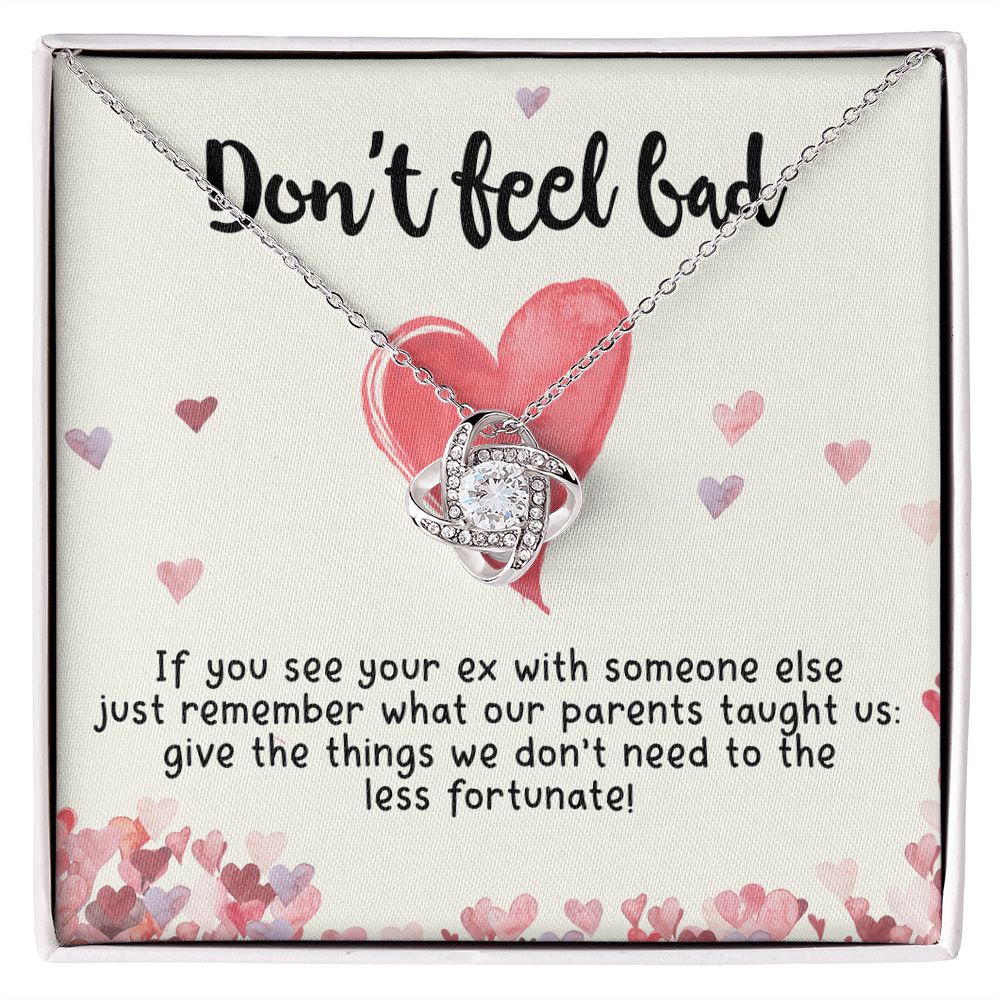 Don't Feel Bad If You See Your Ex Love Knot Necklace - KDadorn