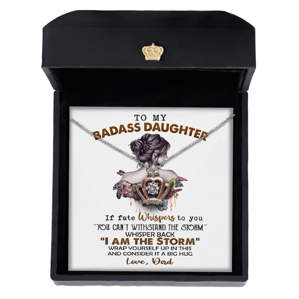 To Badass Daughter If Fate Whispers To You Crown Necklace Gifts For Daughter From Parents - KDadorn