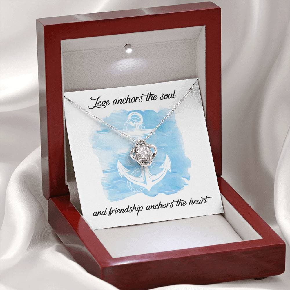 To My Friend Love Anchors the Soul Love Knot Necklace - KDadorn