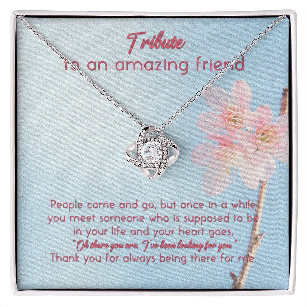 Tribute To An Amazing Friend Love Knot Necklace - KDadorn
