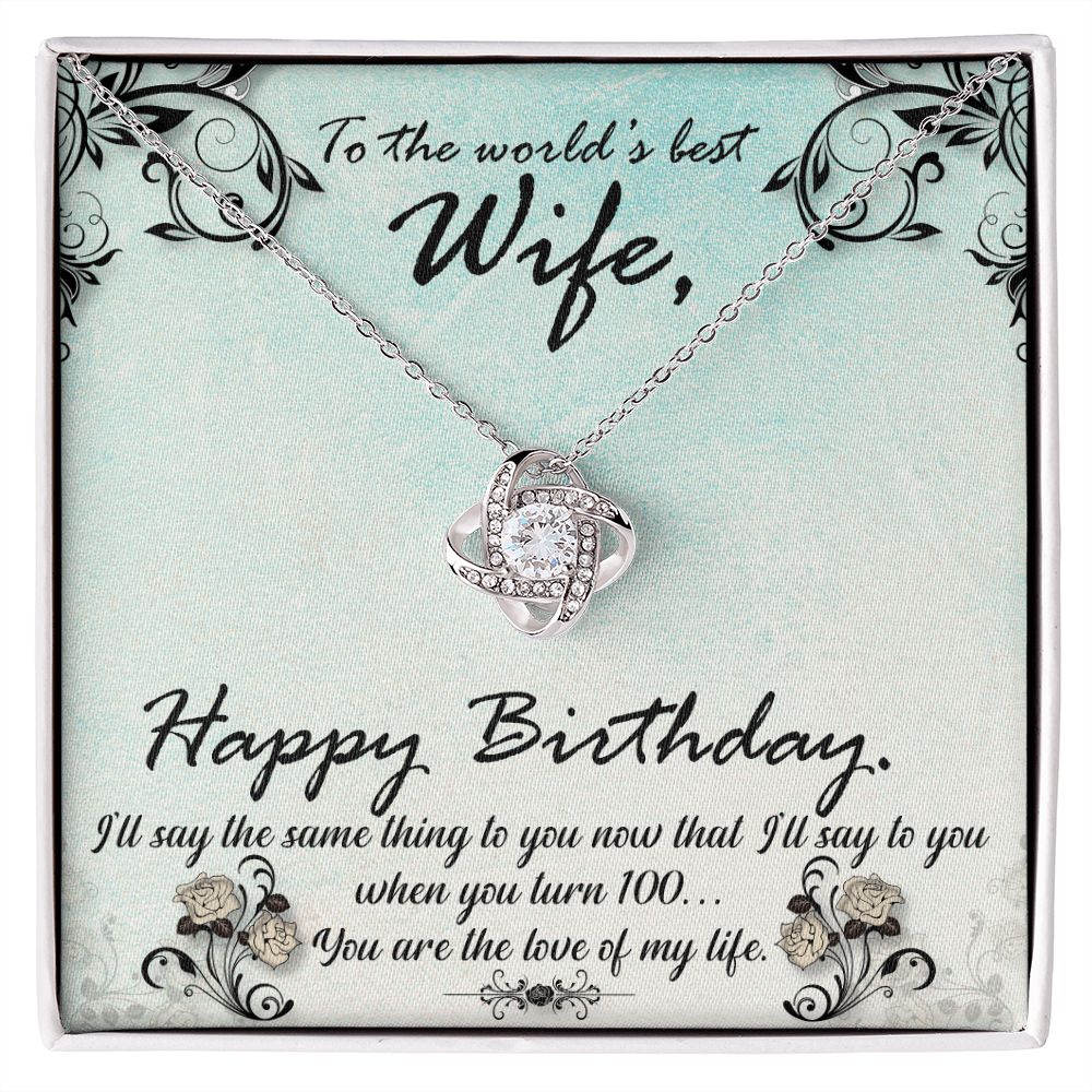 To The World's Best Wife Happy Birthday Love Knot Necklace - KDadorn
