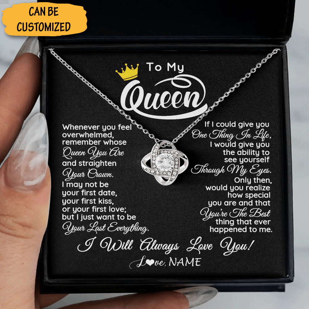 Personalized To My Queen Love Knot Necklace I Will Always Love You Necklace Christmas Gift For Girlfriend - KDadorn