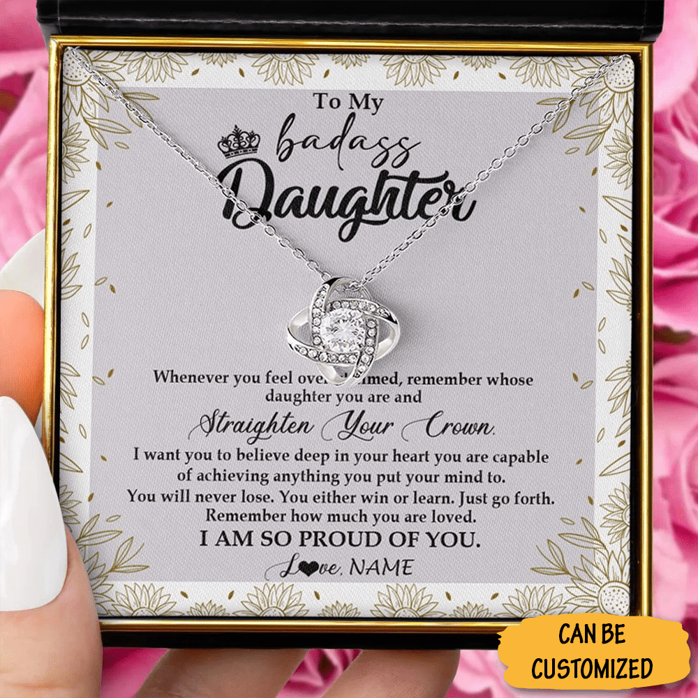 Custom To My Badass Daughter Love Knot Necklace Straighten Your Crown Necklace Special Daughter Gifts - KDadorn