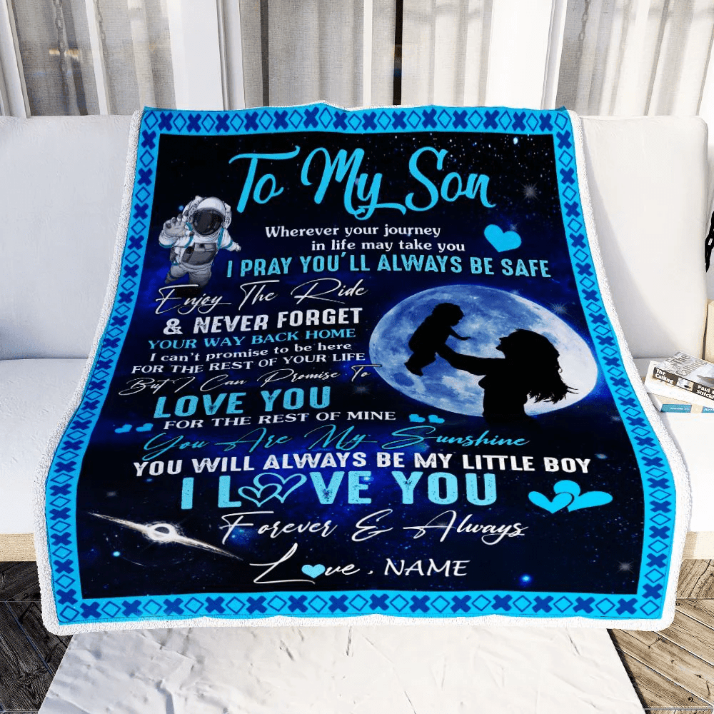Personalized To My Son Blanket From Mom Mother Wherever Your Journey My Little Boy Son Birthday Graduation Christmas Customized Bed Fleece Throw Blanket