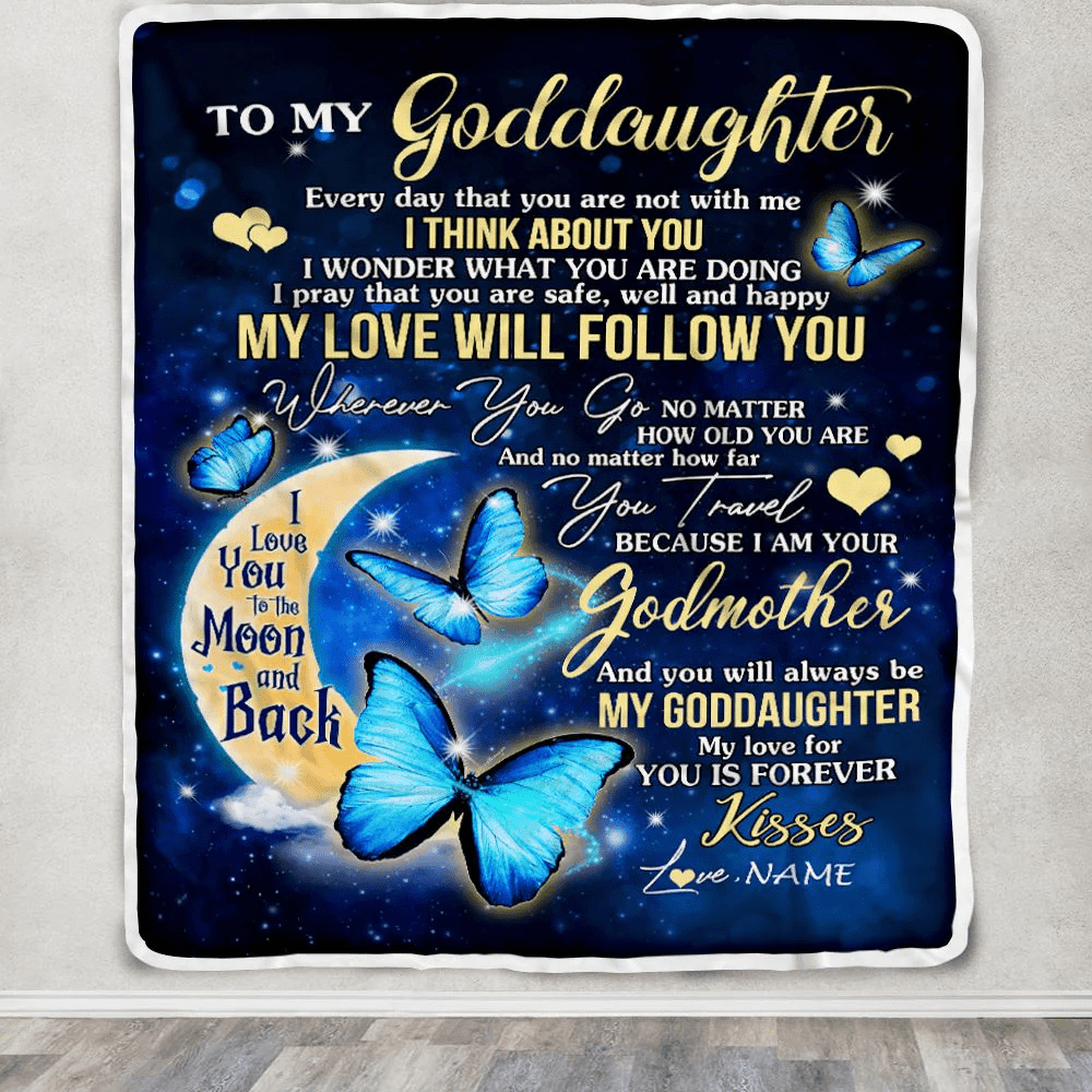Personalized To My Goddaughter Blanket From Godmother Butterfly My Love Will Follow You Goddaughter Birthday Graduation Christmas Customized Fleece Blanket