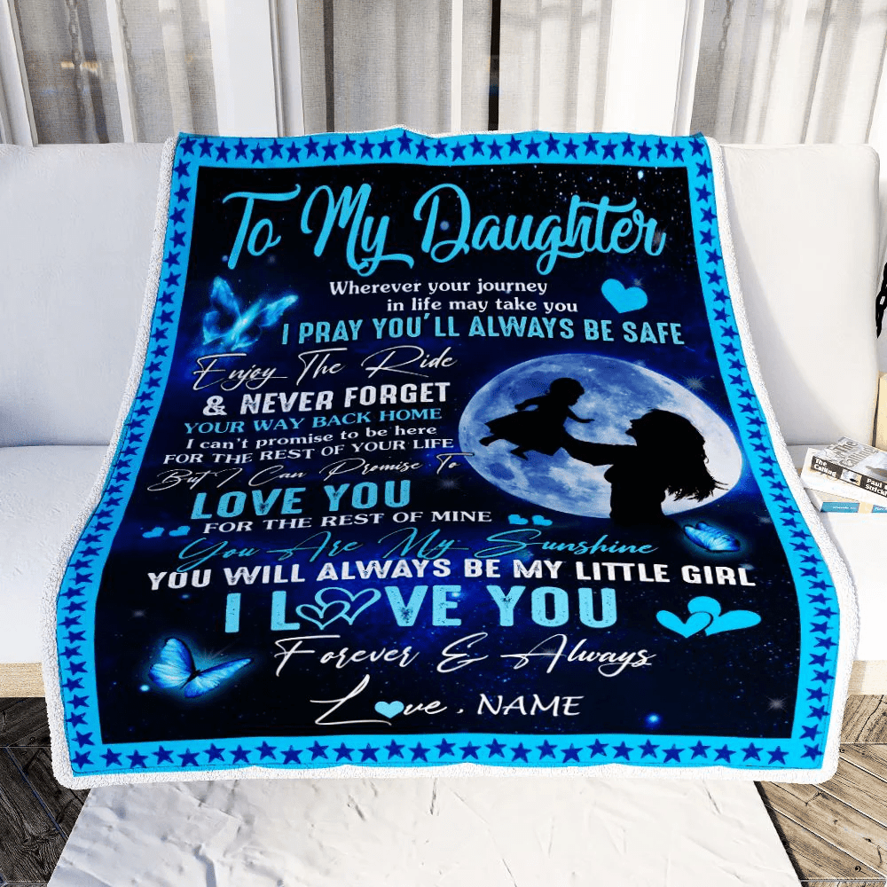 Personalized To My Daughter Blanket From Mom Mother Wherever Your Journey My Little Girl Daughter Birthday Graduation Christmas Customized Fleece Blanket