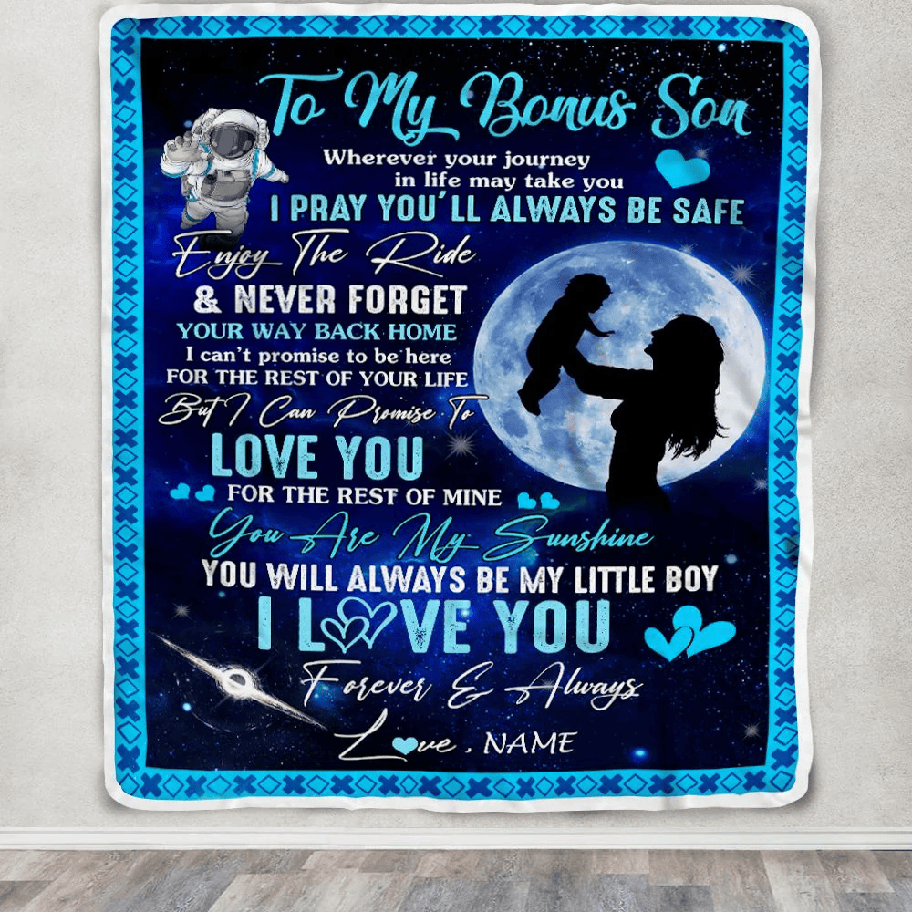 Personalized To My Bonus Son Blanket From Stepmother Wherever Your Journey My Little Boy Stepson Birthday Christmas Customized Fleece Blanket