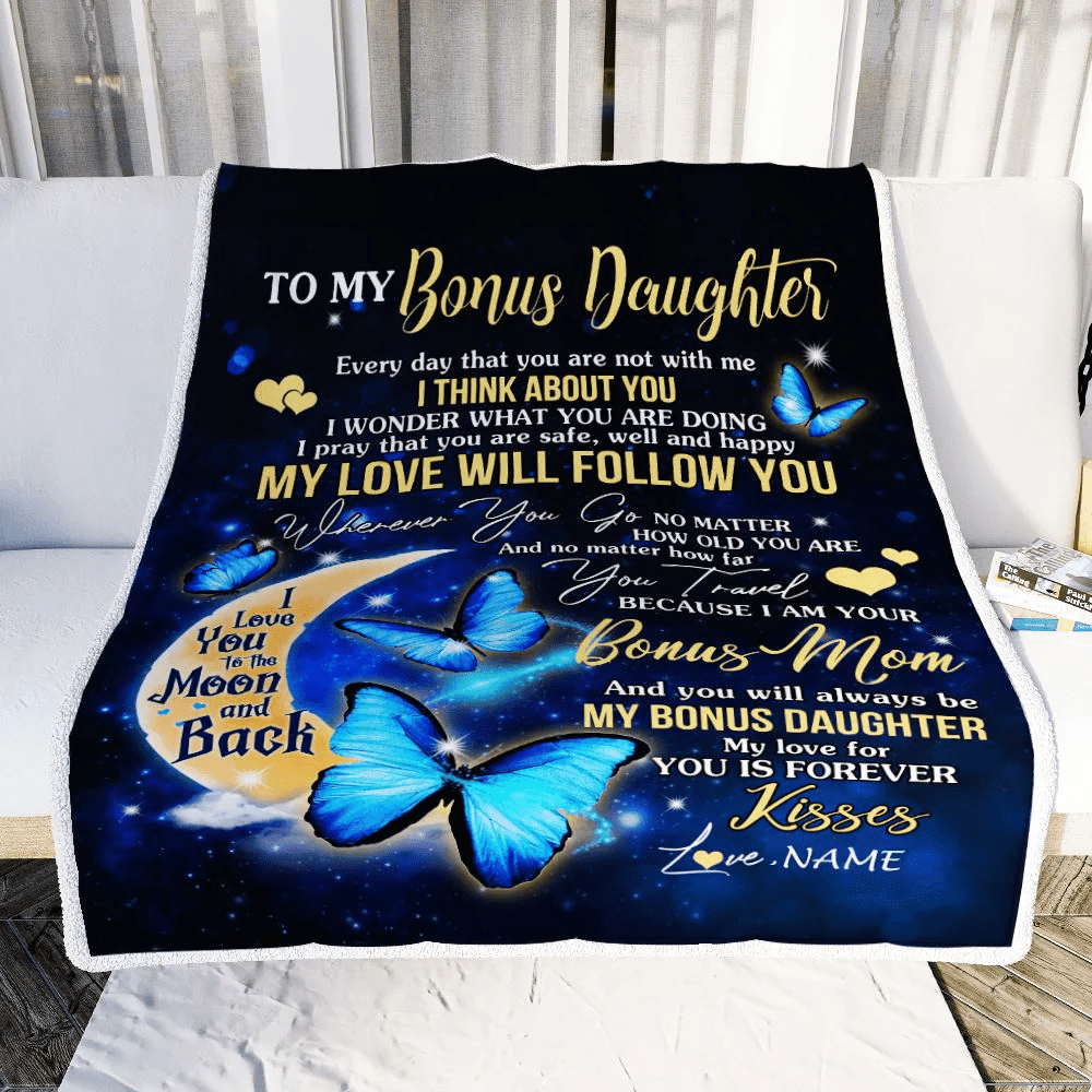 Personalized To My Bonus Daughter Blanket From Bonus Mom Butterfly My Love Will Follow You Stepdaughter Birthday Christmas Customized Fleece Blanket