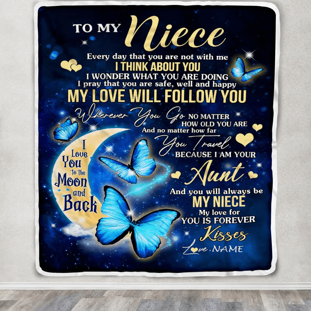 Personalized To My Niece Blanket From Aunt Butterfly My Love Will Follow You Niece Birthday Graduation Christmas Customized Fleece Throw Blanket