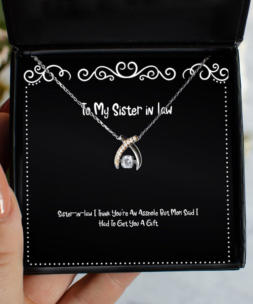 Sister In Law Necklace I Think You're An Asshole But Gift For Sister In Law Wishbone Dancing Necklace
