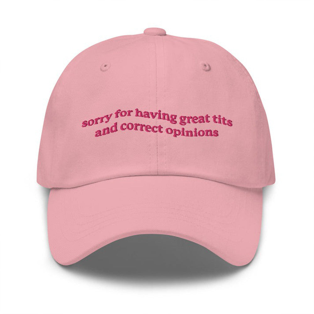 Sorry For Having Great Tits And Correct Opinions Hat Funny Quote Hats Gifts For Girlfriend