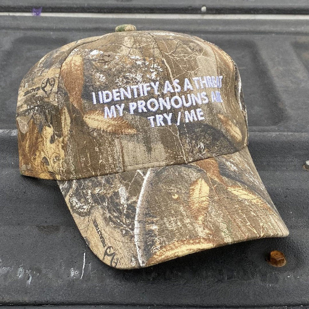 I Identify As A Threat My Pronouns Are Try Me Embroidered Camo Hat Funny Hat Gifts For Father