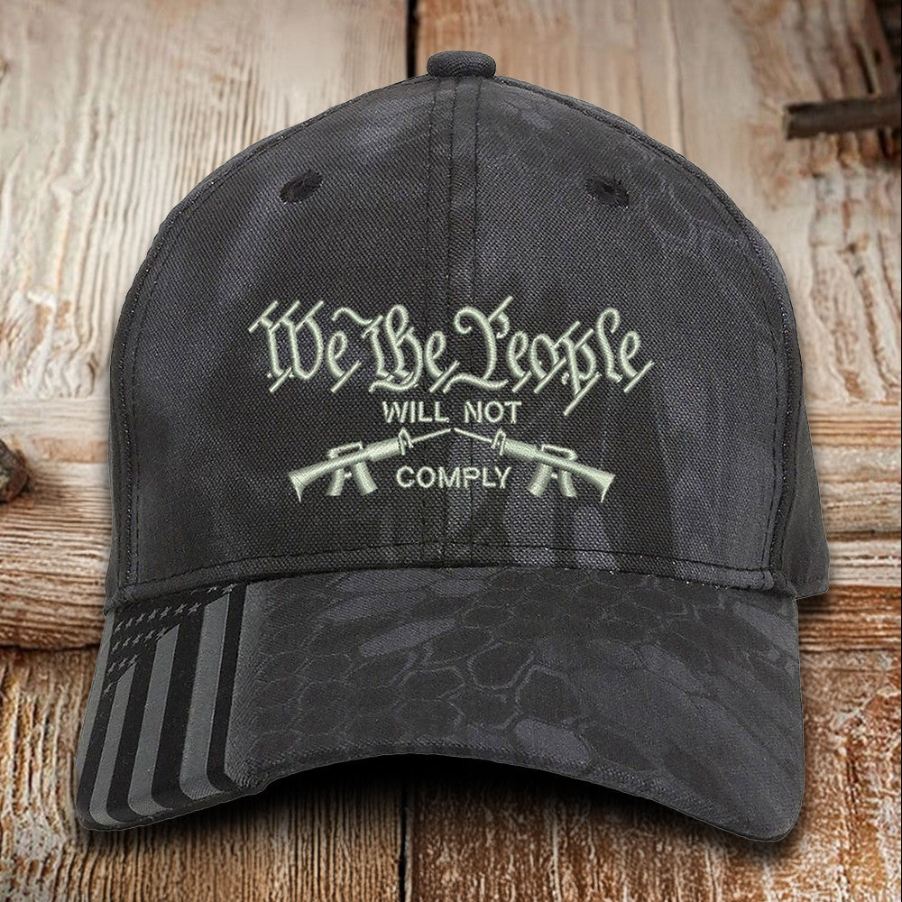 We The People Will Not Comply Embroidered Camo Hat Second Amendment Hat Gifts For Gun Lovers