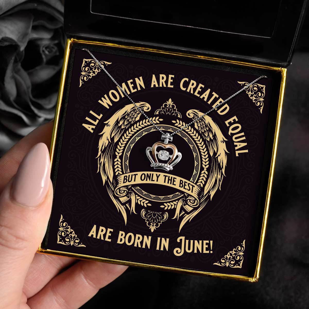 All Women Are Created Equal Are Born In June Crown Pendant Necklace June Birthday Gifts For Her