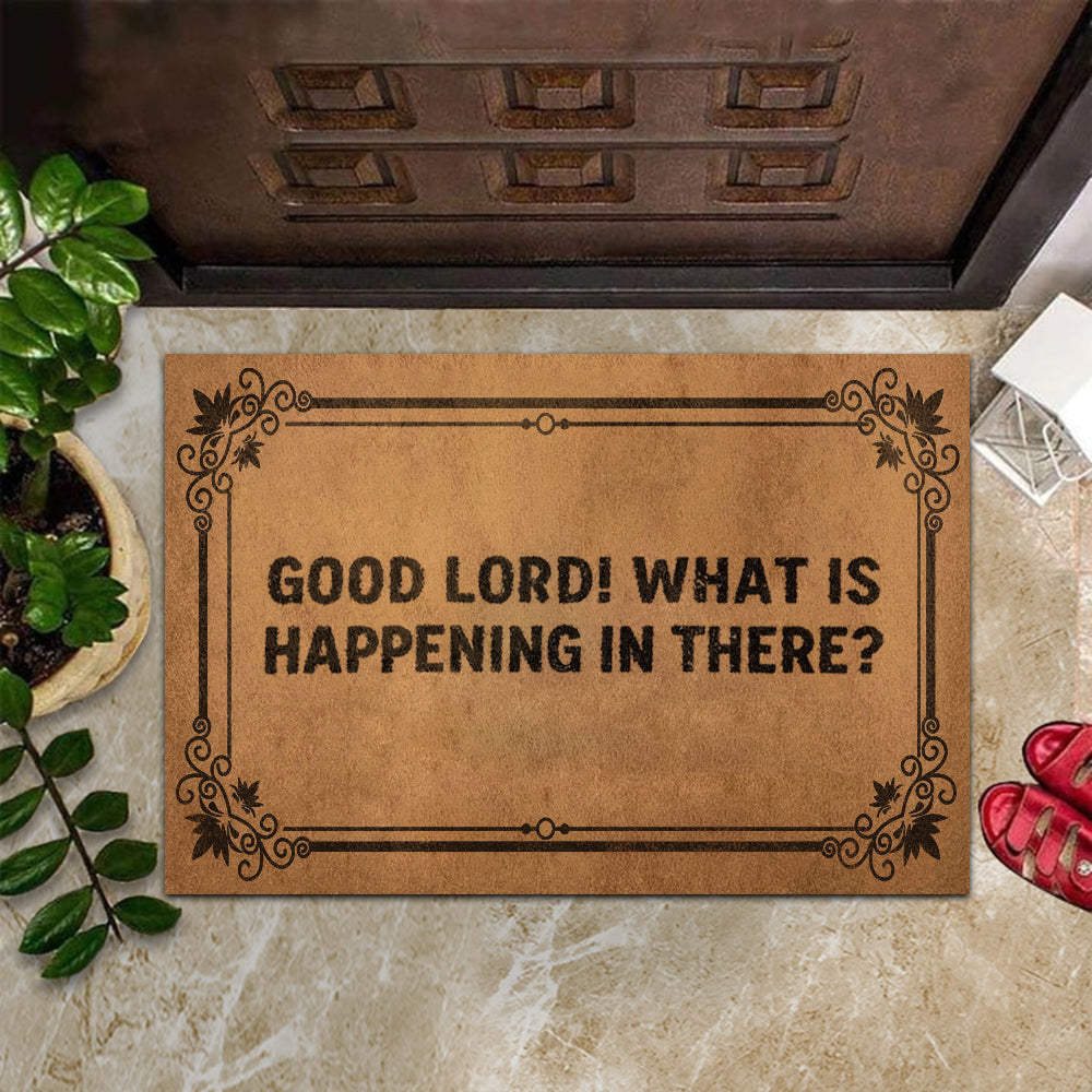 Good Lord What Is Happening In There Doormat Good Lord Doormat Front Door Decor