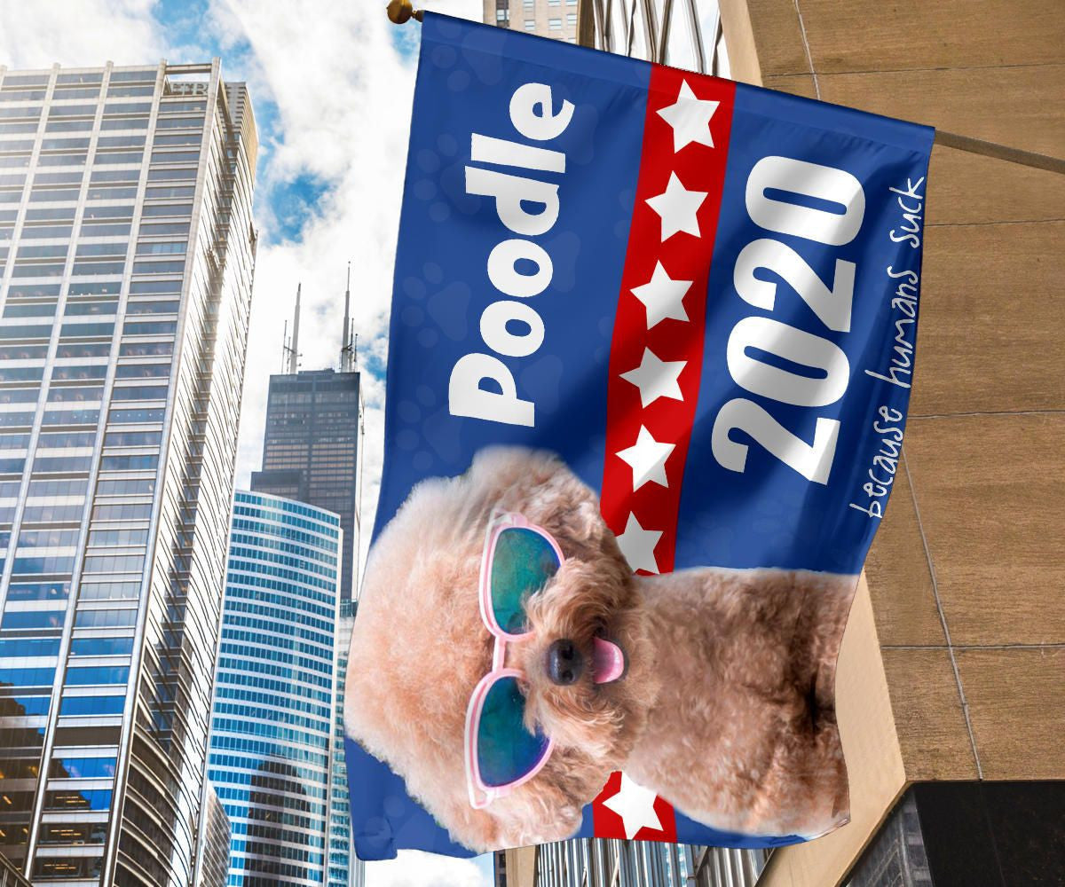 Poodle Dogs 2024 Because Humans Suck Flag Vote Dogs 2024 Lawn Flag Outdoor Ornaments