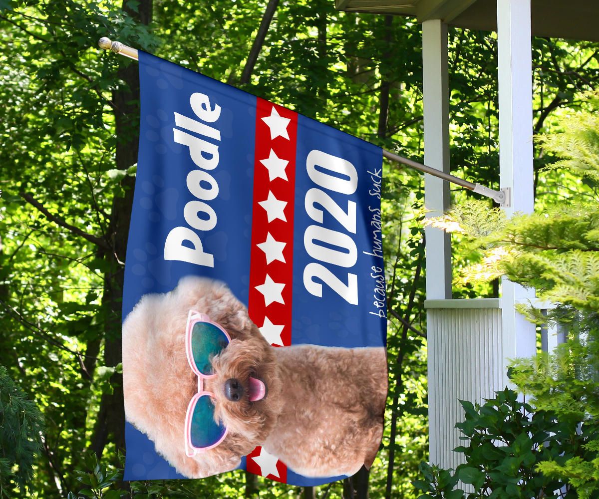 Poodle Dogs 2024 Because Humans Suck Flag Vote Dogs 2024 Lawn Flag Outdoor Ornaments