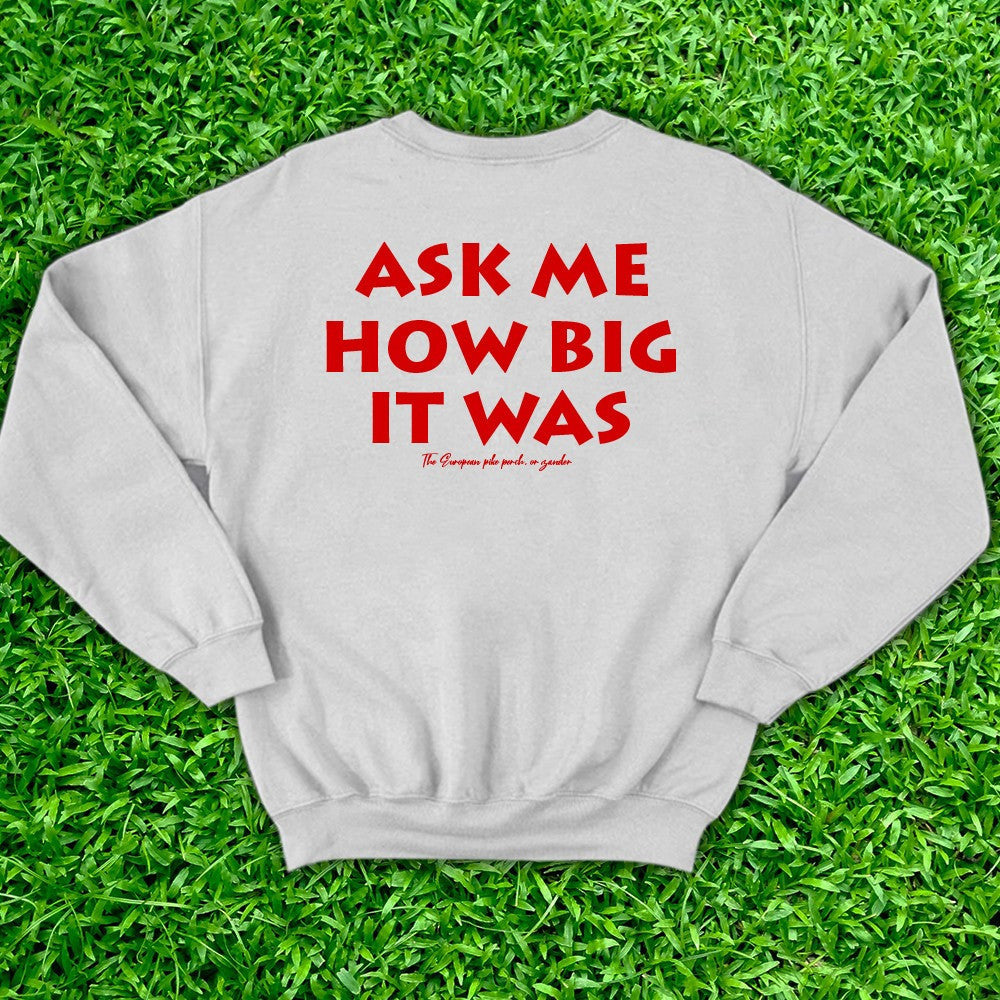 Ask Me How Big It Was Sweatshirt It Was This Big Fish Red Sweatshirt Honest Big Fish Sweatshirt