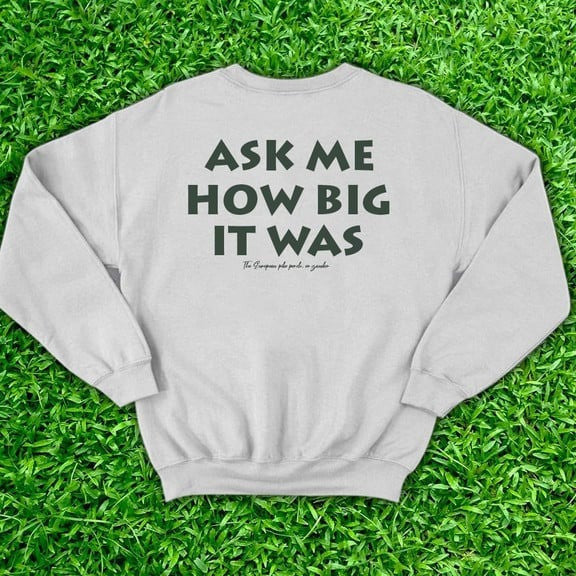 Ask Me How Big It Was Sweatshirt It Was This Big Fish Red Sweatshirt Honest Big Fish Sweatshirt