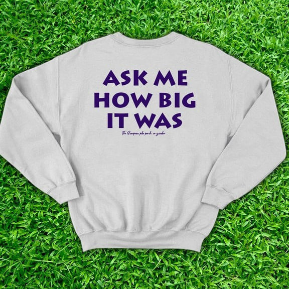 Ask Me How Big It Was Sweatshirt It Was This Big Fish Red Sweatshirt Honest Big Fish Sweatshirt