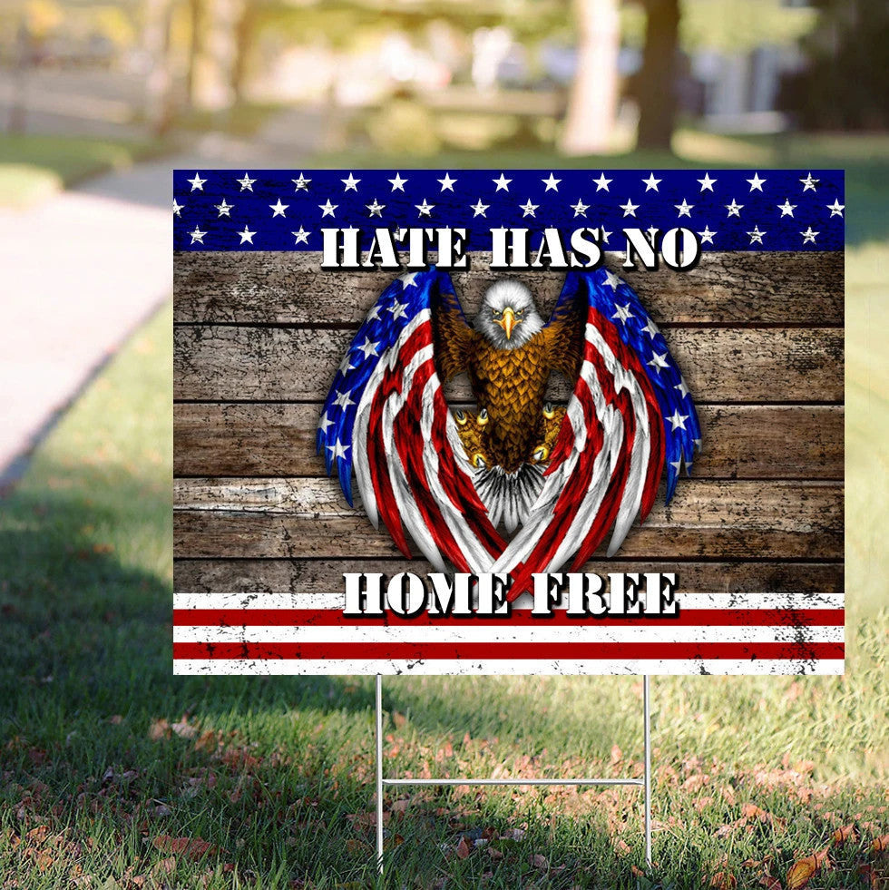Patriotic American Eagle Hate Has No Home Here Yard Sign Decorating The Front Of Your House