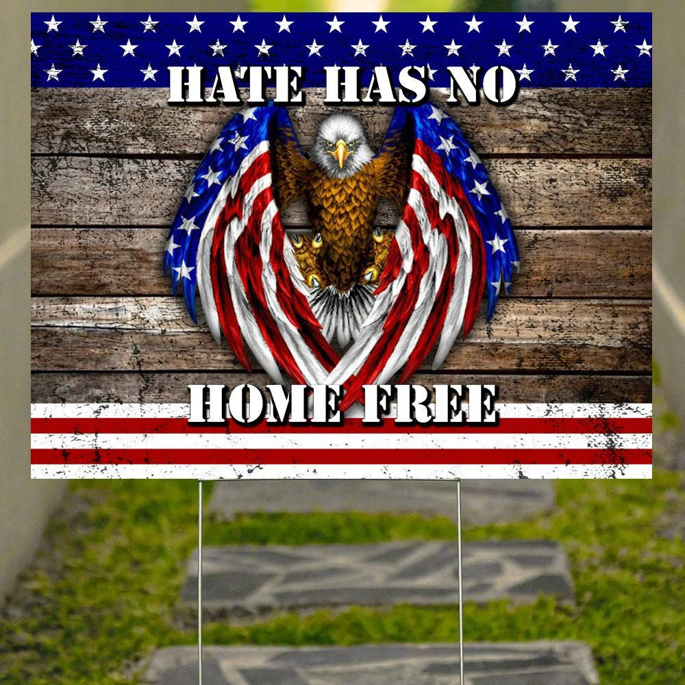 Patriotic American Eagle Hate Has No Home Here Yard Sign Decorating The Front Of Your House